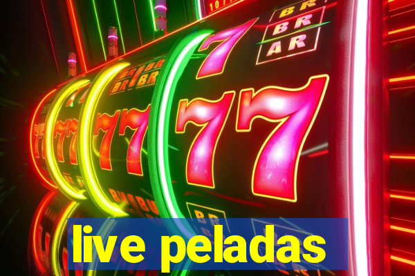 live peladas